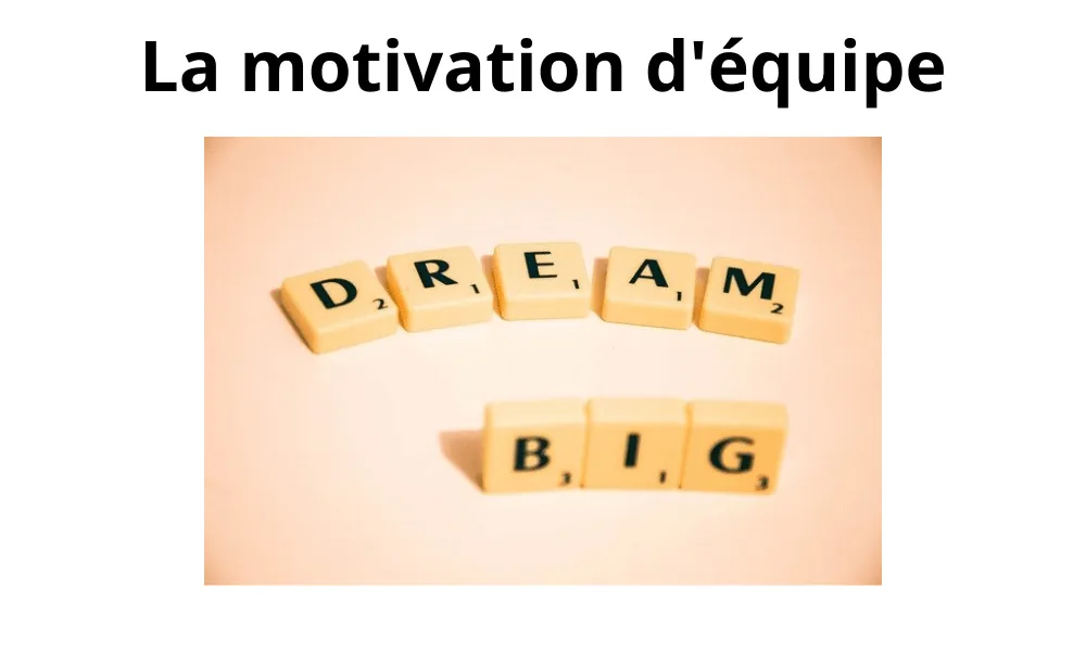Comment développer la motivation dans vos équipes ?